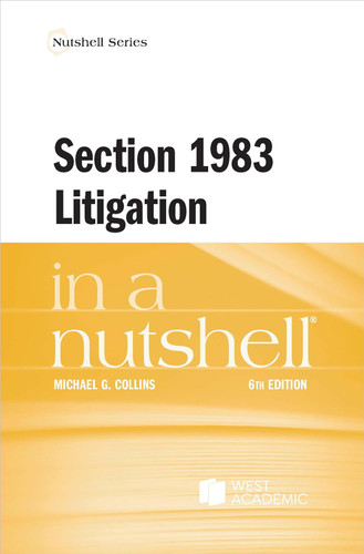 Section 1983 Litigation in a Nutshell (Nutshells)