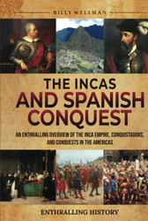 The Incas and Spanish Conquest