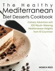 The Healthy Mediterranean Diet Desserts Cookbook