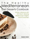 The Healthy Mediterranean Diet Desserts Cookbook