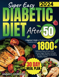 Super Easy Diabetic Diet After 50