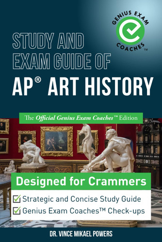 Study and Exam Guide of AP Art History: The Official Genius Exam