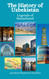 The History of Uzbekistan: Legends of Samarkand The History of Uzbekistan: Legends of Samarkand