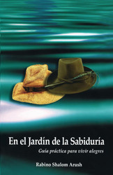 En el Jardin de la Sabiduria: Guia Practica para vivir alegres
