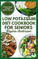Low Potassium Diet Cookbook for Seniors