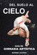 Del Suelo al Cielo: Guia de Gimnasia Artistica [Spanish Edition]