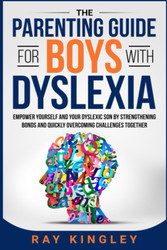 The Parenting Guide for Boys with Dyslexia