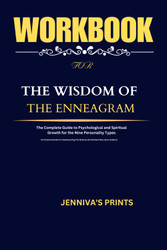 WORKBOOK FOR The Wisdom Of The Enneagram:
