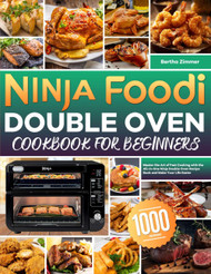 Ninja Foodi Double Oven Cookbook for Beginners