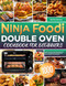 Ninja Foodi Double Oven Cookbook for Beginners Ninja Foodi Double Oven Cookbook for Beginners