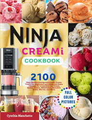 Ninja CREAMi Cookbook With Full Color Pictures