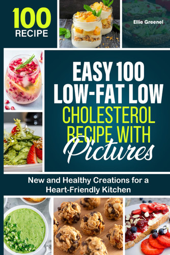 Easy 100 Low-Fat Low Cholesterol Recipe with Pictures