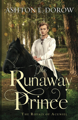 The Runaway Prince (The Royals of Acuniel)