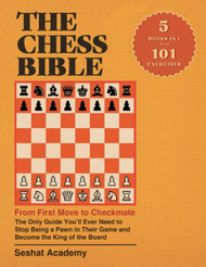 The Chess Bible - From First Move to Checkmate