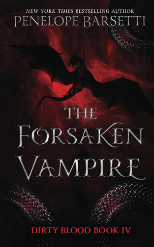 The Forsaken Vampire (Dirty Blood)