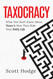 Taxocracy: What You Don't Know About Taxes and How They Rule Your
