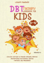 DBT Therapy Workbook for Kids 8-12