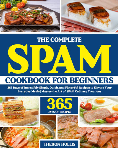 The Complete SPAM Cookbook for Beginners