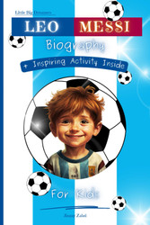 Leo Messi Biography For Kids: A Little Big Dreamers Biography