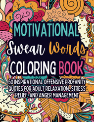 Motivational Swear Words Coloring Book
