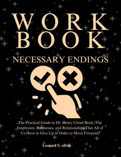 WORKBOOK FOR Necessary Endings: The Practical Guide to Dr. Henry