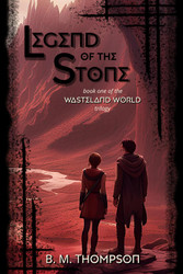 Legend of the Stone (Wasteland World Trilogy)