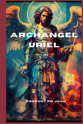 Archangel Uriel: The Keeper of Divine Light