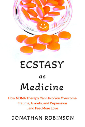 Ecstasy as Medicine: How MDMA therapy Can Help You Overcome Trauma
