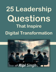 25 Leadership Questions: That Inspire Digital Transformation