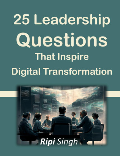 25 Leadership Questions: That Inspire Digital Transformation