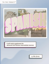 The Spanish Verb Drill Workbook: A self-study supplement for advanced