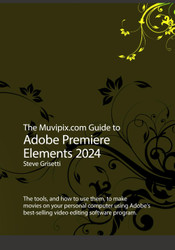 The Muvipix.com Guide to Adobe Premiere Elements 2024: The tools and