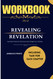 WORKBOOK FOR Revealing Revelation: