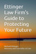 Ettinger Law Firm's Guide to Protecting Your Future