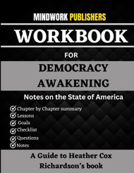 Workbook for Democracy Awakening: Notes on the state of America