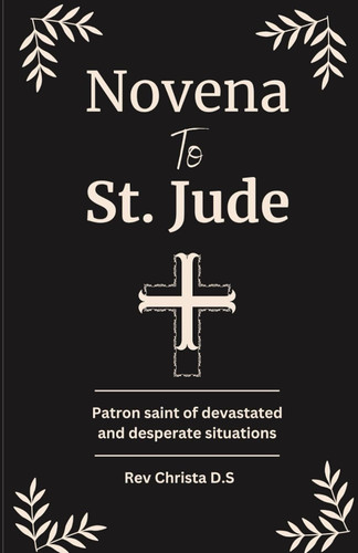 Novena to st. jude: nine days of prayer and reflection guided by the