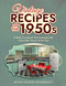 Vintage Recipes of the 1950s: A Retro Cookbook That Embodies the