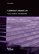 California Criminal Law: Cases Problems and Materials