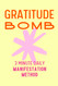 Gratitude Bomb Manifestation Method