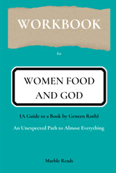 Workbook for Women Food and God: An Unexpected Path to Almost