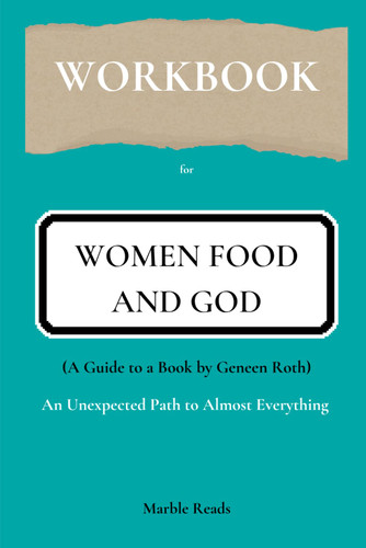 Workbook for Women Food and God: An Unexpected Path to Almost