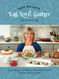 Amy Roloff Eat Love Gather Cookbook