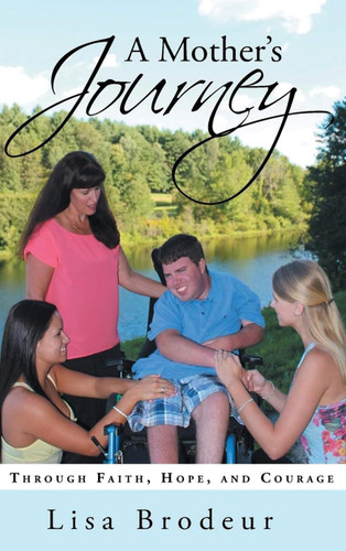 A Mother's Journey: Through Faith Hope and Courage