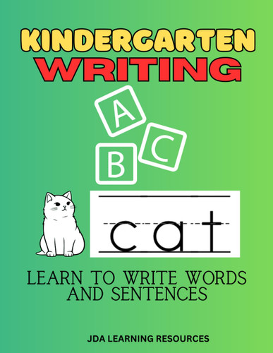 Kindergarten Writing: Learn to Write Words and Sentences