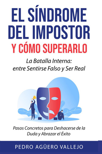 El Sindrome del Impostor y Como Superarlo