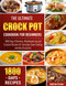 The Ultimate Crock Pot Cookbook for Beginners