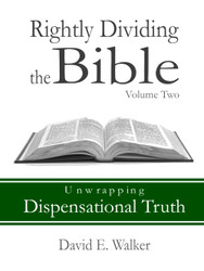 Rightly Dividing the Bible Volume Two