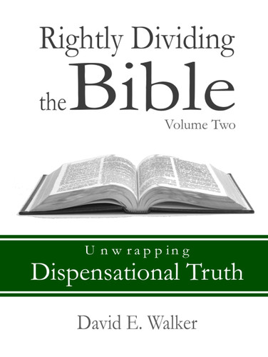 Rightly Dividing the Bible Volume Two