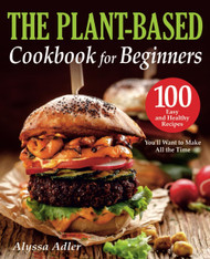 The Plant-Based Cookbook for Beginners