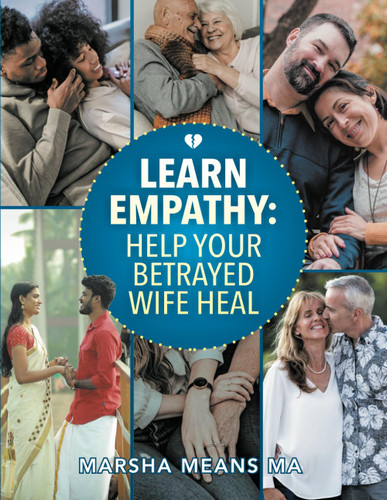 Learn Empathy: Help Your Betrayed Wife Heal